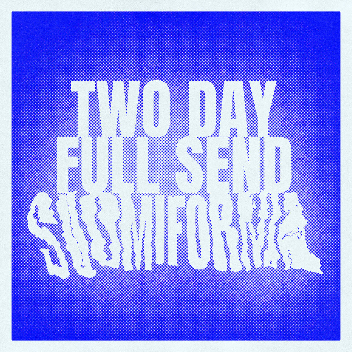 SUOMIFORNIA FULL SEND - 2 DAYS