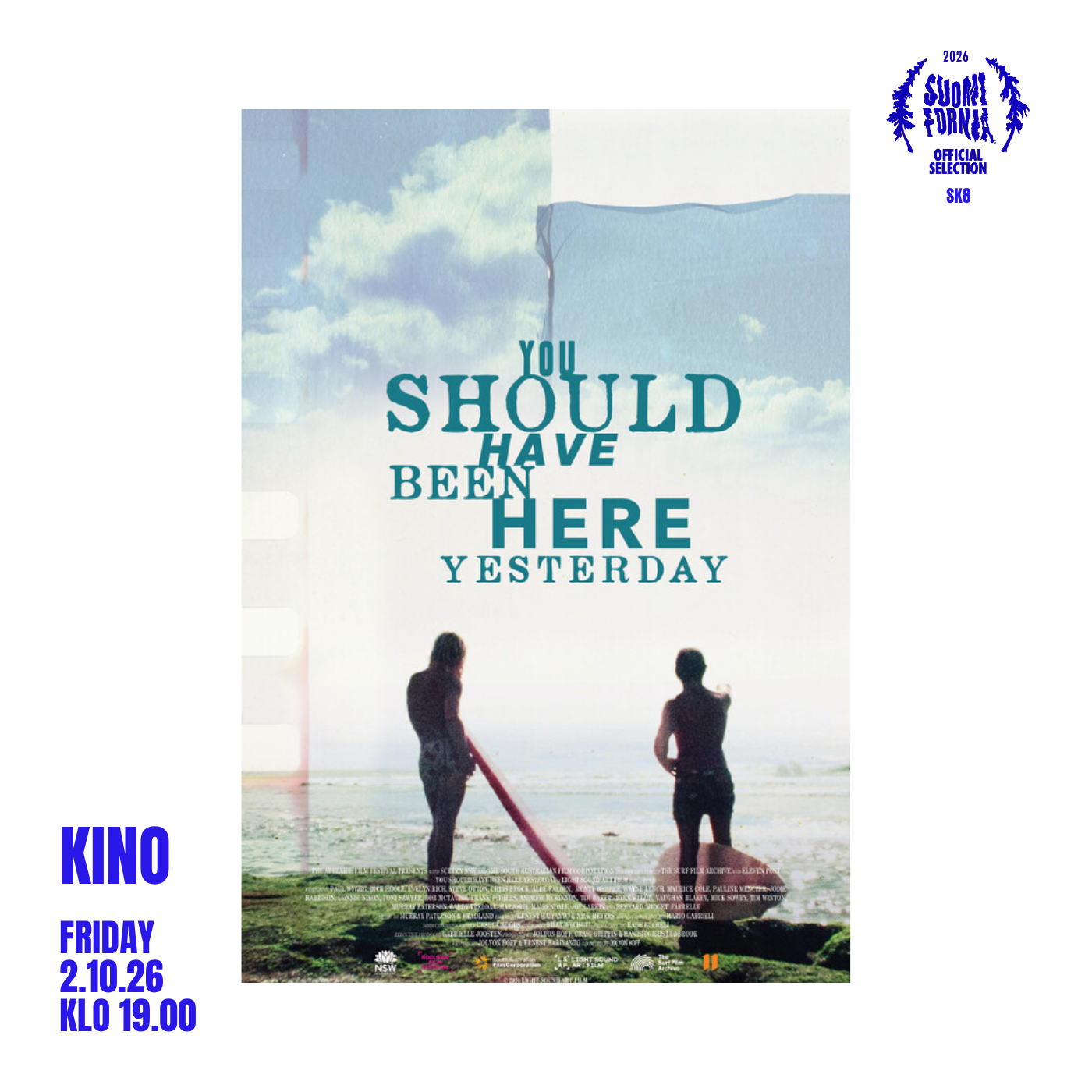 FRI 02.10. 19.00 KINO – – – YOU SHOULD HAVE BEEN HERE YESTERDAY